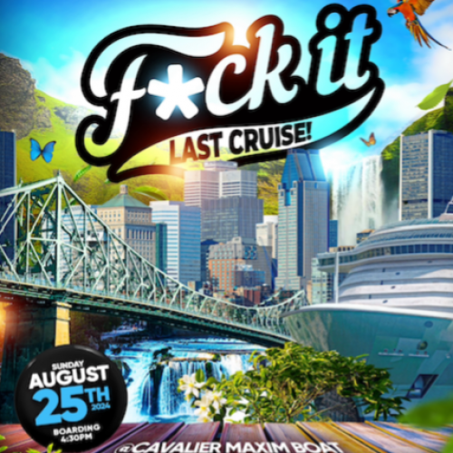 F*ck It, Last Cruise 