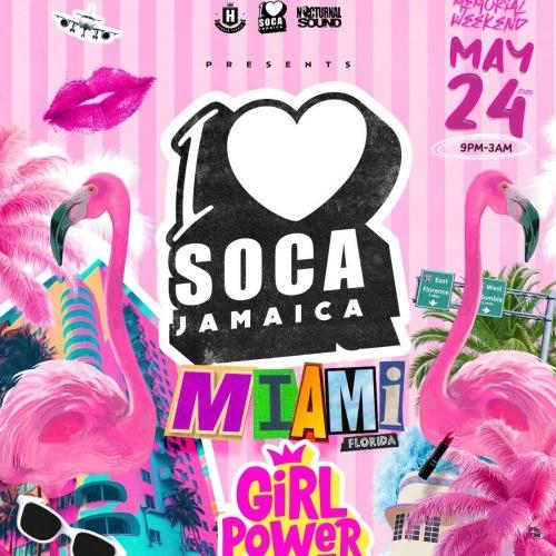 I Love Soca Ja - Miami Memorial Weekend 