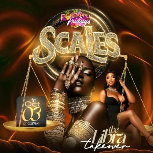 Scales - The Libra Takeover - Pineapple Fridays 
