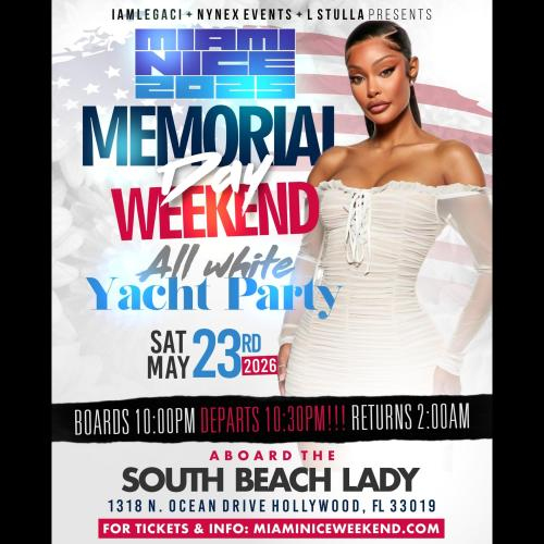 MIAMI NICE 2026 MEMORIAL DAY WEEKEND ANNUAL ALL WHITE YACHT PARTY 