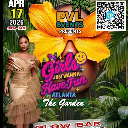 Girls Just Wanna Have Fun: The GARDEN 