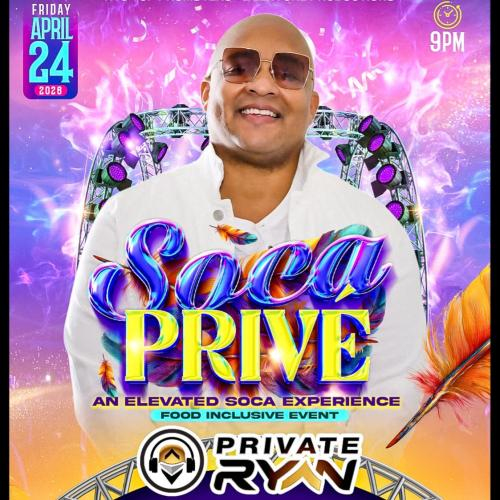 Soca Prive’ - An Soca Experience with Private Ryan 