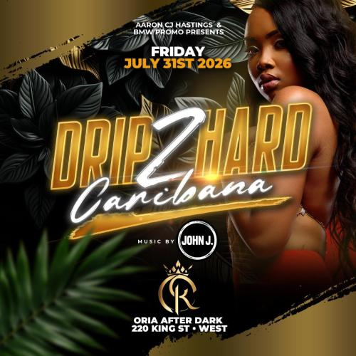 CARIBANA FRIDAY DRIP 2 HARD IN TORONTO 