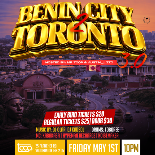 BENIN CITY TO TORONTO 3.0 