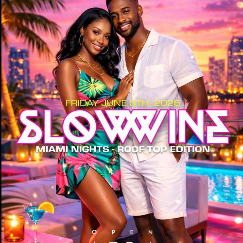 ~ SLOW WINE ~ MIAMI NIGHTS - ROOFTOP EDITION 
