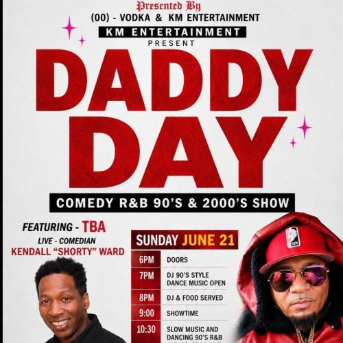 Daddy Day - Comedy R&B 90s & 2000s Show! 