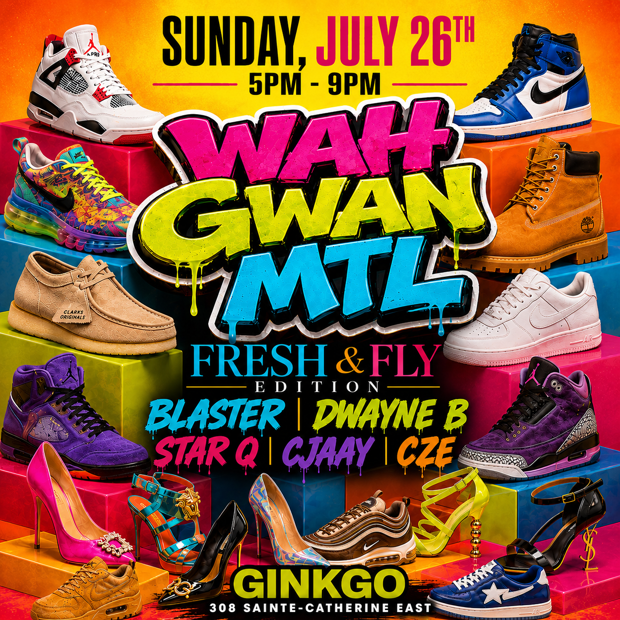 Wah Gwan Mtl - Fresh & Fly Edition 