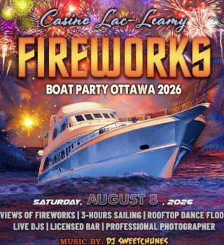 CASINO LAC-LEAMY FIREWORKS BOAT PARTY OTTAWA 2026 | OTTAWA FIREWORKS SHOW 