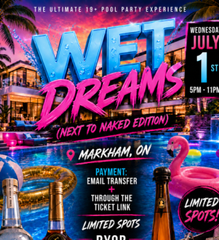 WET DREAMS (CANADA DAY CELEBRATION) 