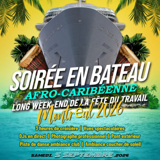 SOIRÉE EN BATEAU AFRO-CARIBÉENNE – FÊTE DU TRAVAIL À MONTRÉAL 2026 
