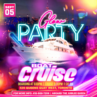 Toronto Glow Boat Party - Sept 5- Labour Day Weekend 